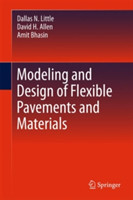 Modeling and Design of Flexible Pavements and Materials