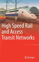 High Speed Rail and Access Transit Networks