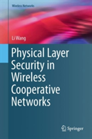 Physical Layer Security in Wireless Cooperative Networks