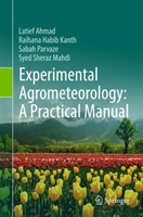 Experimental Agrometeorology: A Practical Manual