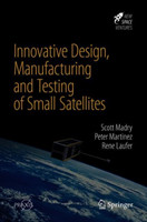 Innovative Design, Manufacturing and Testing of Small Satellites