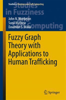 Fuzzy Graph Theory with Applications to Human Trafficking