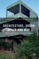 Architecture, Urban Space and War