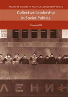 Collective Leadership in Soviet Politics