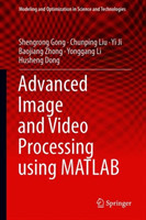 Advanced Image and Video Processing Using MATLAB