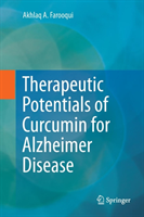 Therapeutic Potentials of Curcumin for Alzheimer Disease