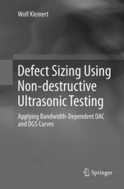 Defect Sizing Using Non-destructive Ultrasonic Testing