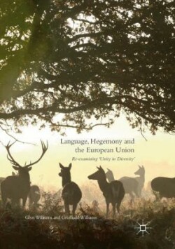 Language, Hegemony and the European Union Re-examining ‘Unity in Diversity’