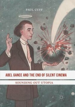 Abel Gance and the End of Silent Cinema