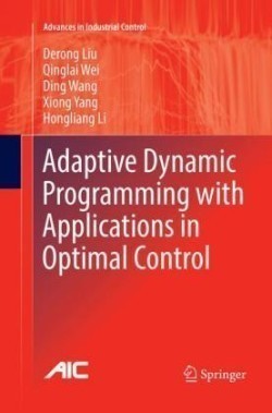 Adaptive Dynamic Programming with Applications in Optimal Control