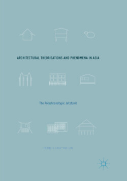 Architectural Theorisations and Phenomena in Asia