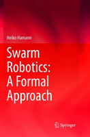 Swarm Robotics: A Formal Approach