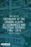 Sociology at the London School of Economics and Political Science, 1904–2015