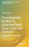 Preventing Fatal Incidents in School and Youth Group Camps and Excursions