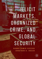 Illicit Markets, Organized Crime, and Global Security