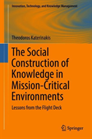 Social Construction of Knowledge in Mission-Critical Environments