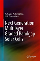 Next Generation Multilayer Graded Bandgap Solar Cells