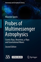 Probes of Multimessenger Astrophysics