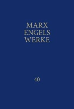 MEW / Marx-Engels-Werke Band 40