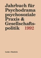 Jahrbuch für Psychodrama, psychosoziale Praxis & Gesellschaftspolitik 1992