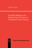 Open Mapping and Closed Graph Theorems in Topological Vector Spaces