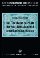 Das Treuhandgeschäft der westdeutschen und amerikanischen Banken