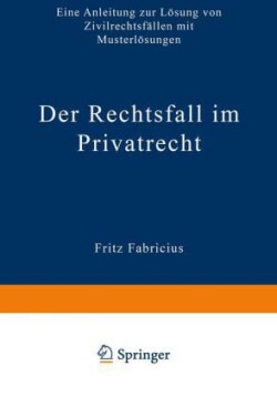 Der Rechtsfall im Privatrecht