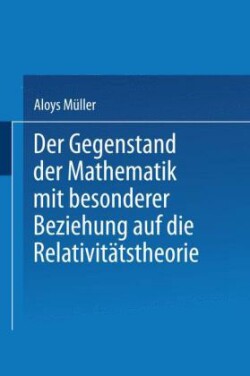 Der Gegenstand der Mathematik mit besonderer Beziehung auf die Relativitätstheorie