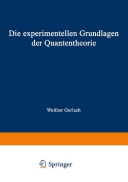 Die experimentellen Grundlagen der Quantentheorie