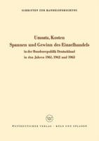 Umsatz, Kosten, Spannen und Gewinn des Einzelhandels in der Bundesrepublik Deutschland in den Jahren 1961, 1962 und 1963