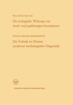 Die biologische Wirkung von staub- und gasförmigen Immissionen/Die Technik im Dienste moderner kardiologischer Diagnostik
