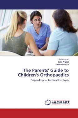 The Parents' Guide to Children's Orthopaedics