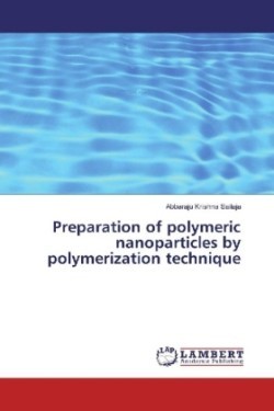 Preparation of polymeric nanoparticles by polymerization technique