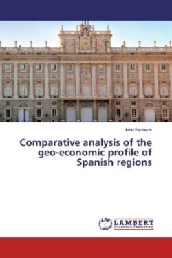 Comparative analysis of the geo-economic profile of Spanish regions