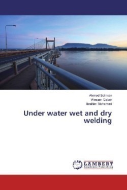 Under water wet and dry welding