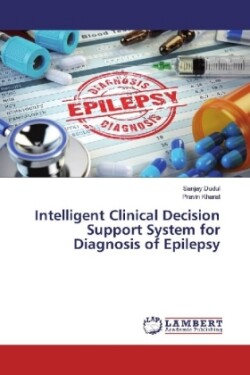 Intelligent Clinical Decision Support System for Diagnosis of Epilepsy