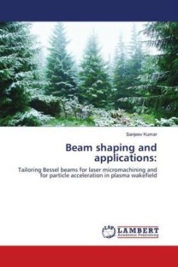 Beam shaping and applications: