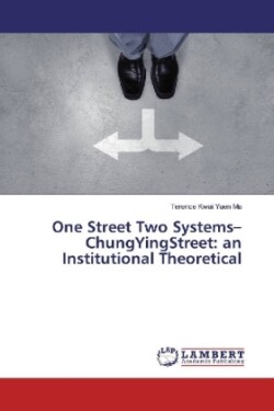 One Street Two Systems-ChungYingStreet: an Institutional Theoretical