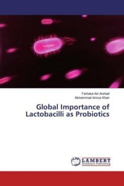 Global Importance of Lactobacilli as Probiotics