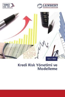 Kredi Risk Yönetimi ve Modelleme