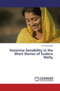 Feminine Sensibility in the Short Stories of Eudora Welty