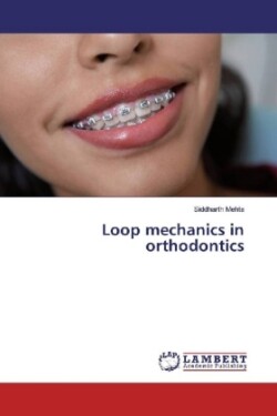 Loop mechanics in orthodontics