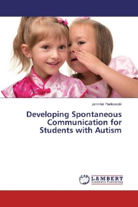 Developing Spontaneous Communication for Students with Autism
