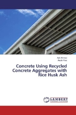 Concrete Using Recycled Concrete Aggregates with Rice Husk Ash