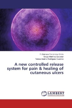 A new controlled release system for pain & healing of cutaneous ulcers