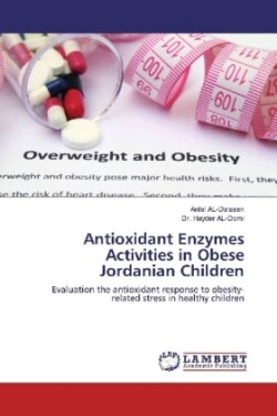 Antioxidant Enzymes Activities in Obese Jordanian Children