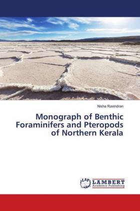Monograph of Benthic Foraminifers and Pteropods of Northern Kerala