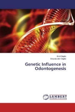 Genetic Influence in Odontogenesis