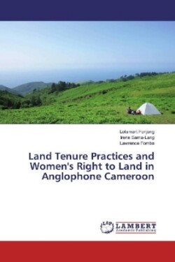 Land Tenure Practices and Women's Right to Land in Anglophone Cameroon