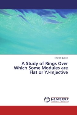 A Study of Rings Over Which Some Modules are Flat or YJ-Injective